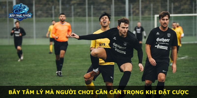 Bẫy tâm lý mà người chơi cần cẩn trọng khi đặt cược