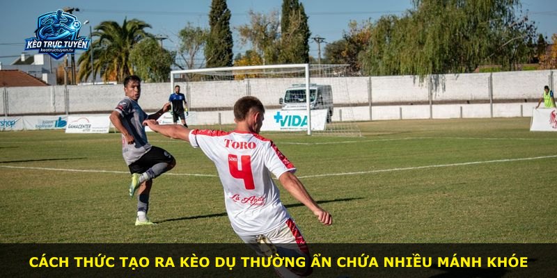 Cách thức tạo ra Kèo Dụ thường ẩn chứa nhiều mánh khóe