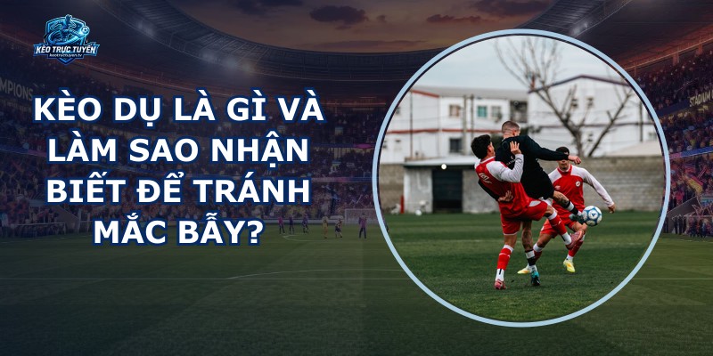 Kèo Dụ