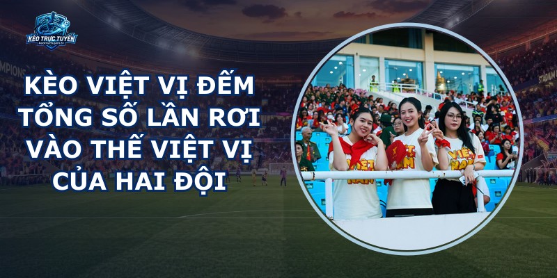Kèo Việt Vị