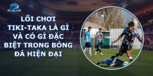 Lối Chơi Tiki-taka