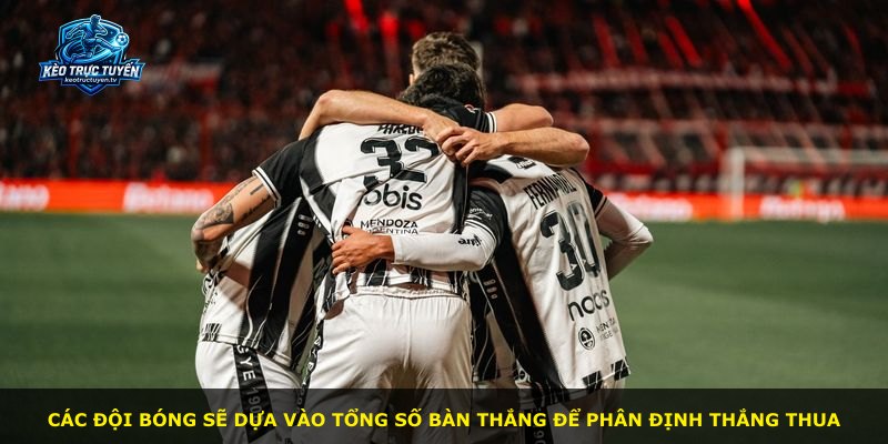Các đội bóng sẽ dựa vào tổng số bàn thắng để phân định thắng thua