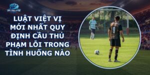 Luật Việt Vị Mới Nhất